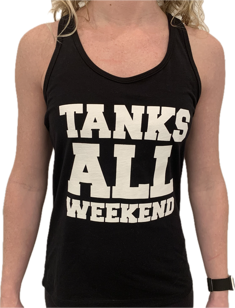 "TANKS ALL WEEKEND" Ladies's PUCKLEBOARD Tank