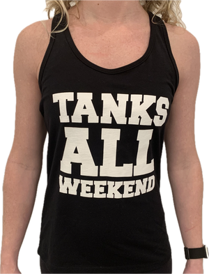 "TANKS ALL WEEKEND" Ladies's PUCKLEBOARD Tank